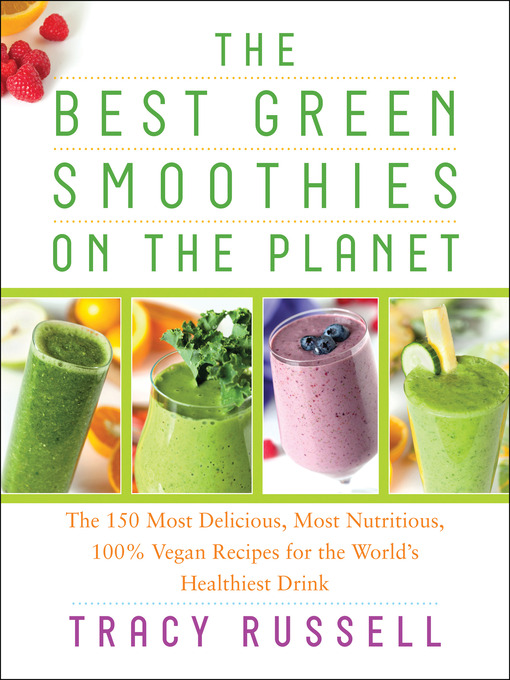 Title details for The Best Green Smoothies on the Planet by Tracy Russell - Wait list